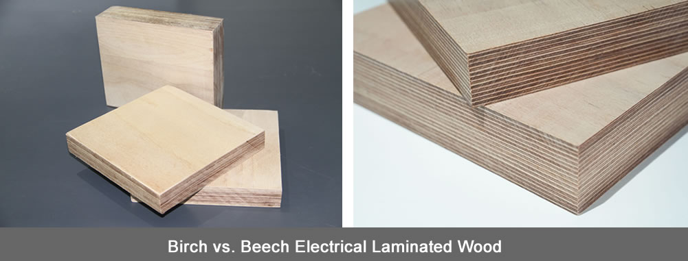 Birch vs. Beech Electrical Laminated Wood